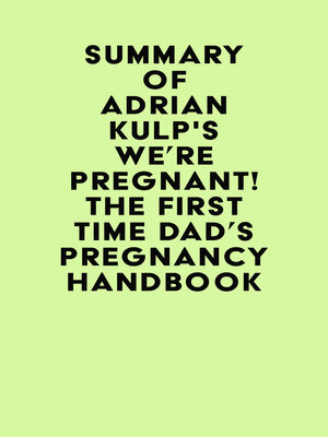 cover image of Summary of Adrian Kulp's We're Pregnant! the First Time Dad's Pregnancy Handbook